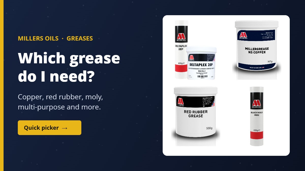 Which grease do I need? Millers Deltaplex 2EP, NS Copper, Red Rubber and Black Moly greases